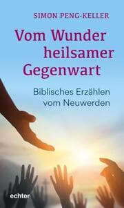 Cover von Vom Wunder heilsamer Gegenwart