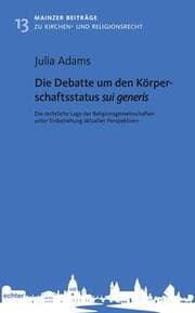 Cover von Die Debatte um den Körperschaftsstatus sui generis