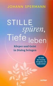 Cover von Stille spüren, Tiefe leben