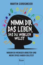 Cover von Nimm Dir das Leben, das Du wirklich willst