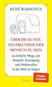Cover von Über die Kunst, ein freundlicher Mensch zu sein