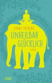 Cover von Unheilbar glücklich