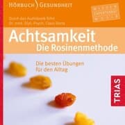 Cover von Achtsamkeit. Die Rosinenmethode (Hörbuch)