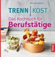 Cover von Trennkost. Das Kochbuch für Berufstätige