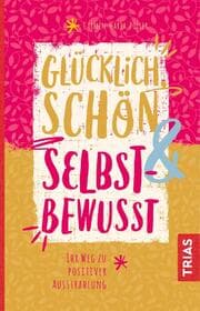 Cover von Glücklich, schön & selbstbewusst