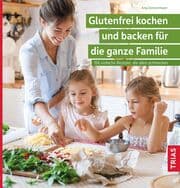 Cover von Glutenfrei kochen und backen für die ganze Familie