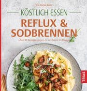 Cover von Köstlich essen Reflux und Sodbrennen