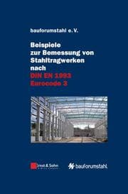 Cover von Beispiele zur Bemessung von Stahltragwerken nach DIN EN 1993 Eurocode 3