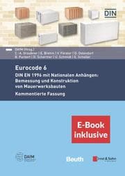 Cover von Eurocode 6 - DIN EN 1996 mit Nationalen Anhängen: Bemessung und Konstruktion von Mauerwerksbauten. Kommentierte Fassung