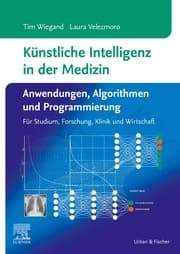 Cover von Künstliche Intelligenz in der Medizin: Anwendungen, Algorithmen und Programmierung