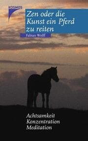 Cover von Zen oder die Kunst ein Pferd zu reiten