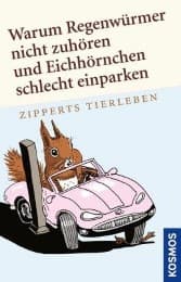 Cover von Warum Regenwürmer nicht zuhören und Eichhörnchen schlecht einparken