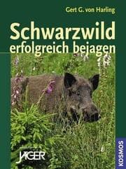 Cover von Schwarzwild erfolgreich bejagen