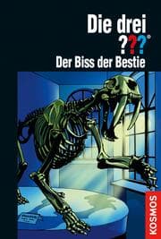 Cover von Die drei ???, Der Biss der Bestie (drei Fragezeichen)