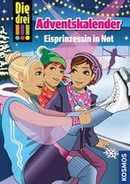 Cover von Die drei Ausrufezeichen Adventskalender - Eisprinzessin in Not