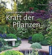Cover von Gärten gestalten mit der Kraft der Pflanzen