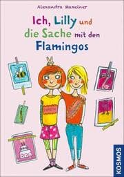 Cover von Ich, Lilly und die Sache mit den Flamingos
