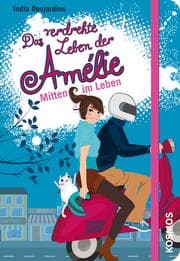 Cover von Das verdrehte Leben der Amélie, 8, Mitten im Leben