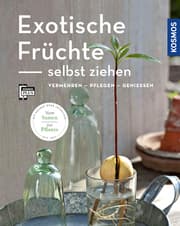 Cover von Exotische Früchte selbst ziehen