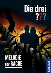 Cover von Die drei ??? Melodie der Rache