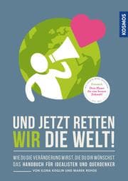 Cover von Und jetzt retten wir die Welt