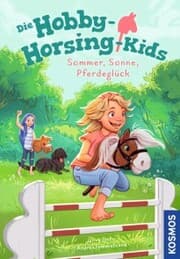 Cover von Die Hobby-Horsing-Kids, 2, Sommer, Sonne, Pferdeglück