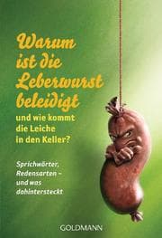 Cover von Warum ist die Leberwurst beleidigt - und wie kommt die Leiche in den Keller?