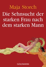 Cover von Die Sehnsucht der starken Frau nach dem starken Mann