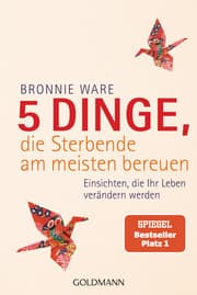 Cover von 5 Dinge, die Sterbende am meisten bereuen