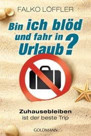 Cover von Bin ich blöd und fahr in Urlaub?