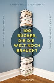 Cover von 100 Bücher, die die Welt noch braucht
