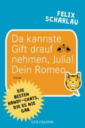 Cover von Da kannste Gift drauf nehmen, Julia! Dein Romeo