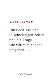 Cover von Über den Anstand in schwierigen Zeiten und die Frage, wie wir miteinander umgehen