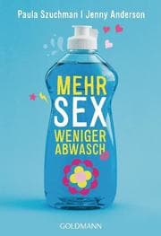 Cover von Mehr Sex, weniger Abwasch