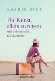 Cover von Die Kunst, allein zu reisen
