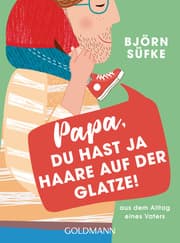 Cover von Papa, du hast ja Haare auf der Glatze!