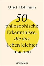 Cover von 50 philosophische Erkenntnisse, die das Leben leichter machen