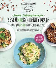 Cover von Meine Lieblingsrezepte: Essen ohne Kohlenhydrate