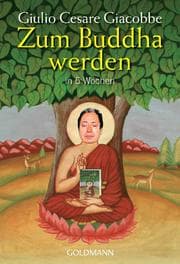 Cover von Zum Buddha werden in 5 Wochen