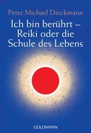 Cover von Ich bin berührt - Reiki oder Die Schule des Lebens