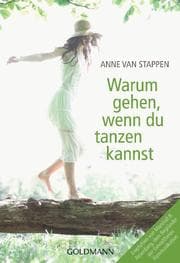 Cover von Warum gehen, wenn du tanzen kannst