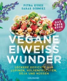 Cover von Vegane Eiweißwunder - Das Kochbuch