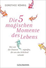Cover von Die fünf magischen Momente des Lebens