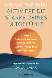 Cover von Aktiviere die Stärke deines Mitgefühls