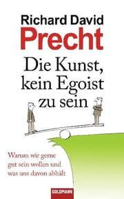 Cover von Die Kunst, kein Egoist zu sein