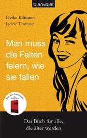 Cover von Man muss die Falten feiern, wie sie fallen