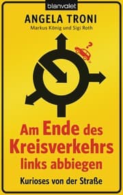 Cover von Am Ende des Kreisverkehrs links abbiegen