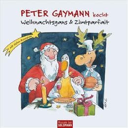 Cover von Peter Gaymann kocht Weihnachtsgans & Zimtparfait