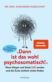 Cover von 'Dann ist das wohl psychosomatisch!'