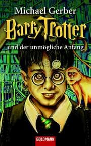 Cover von Barry Trotter und der unmögliche Anfang